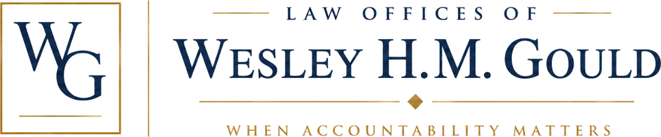 The Law Offices of Wesley H.M. Gould — When Accountability Matters